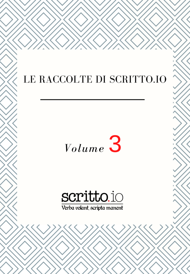 Le raccolte di scritto.io vol.3